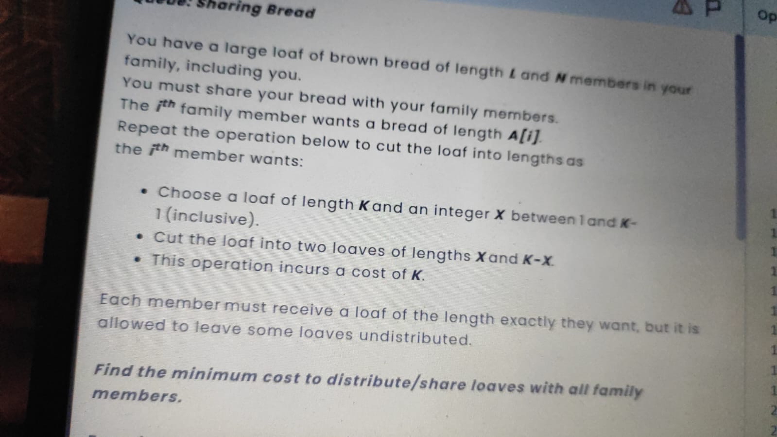 Solved You have a large loaf of brown bread of length L ﻿and