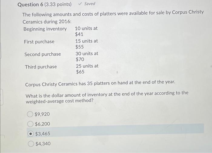 Solved Question 6 (3.33 points) Saved The following amounts