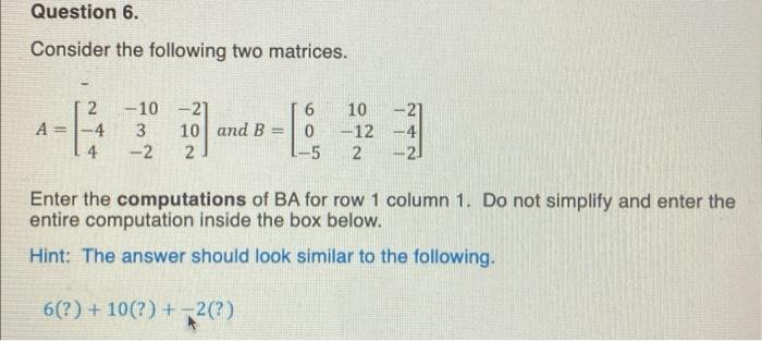 Solved Consider the following two matrices. Why the product | Chegg.com