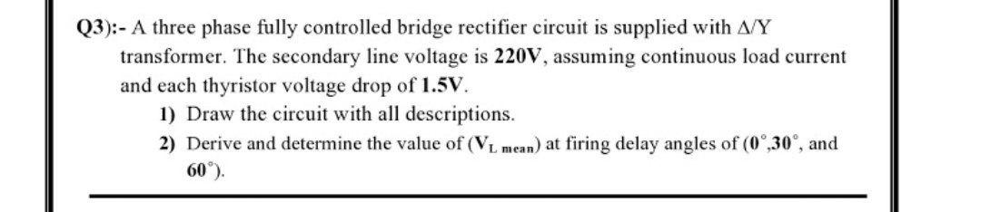 Solved (3):- A three phase fully controlled bridge rectifier | Chegg.com
