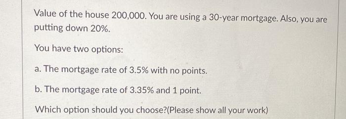 solved-value-of-the-house-200-000-you-are-using-a-30-year-chegg