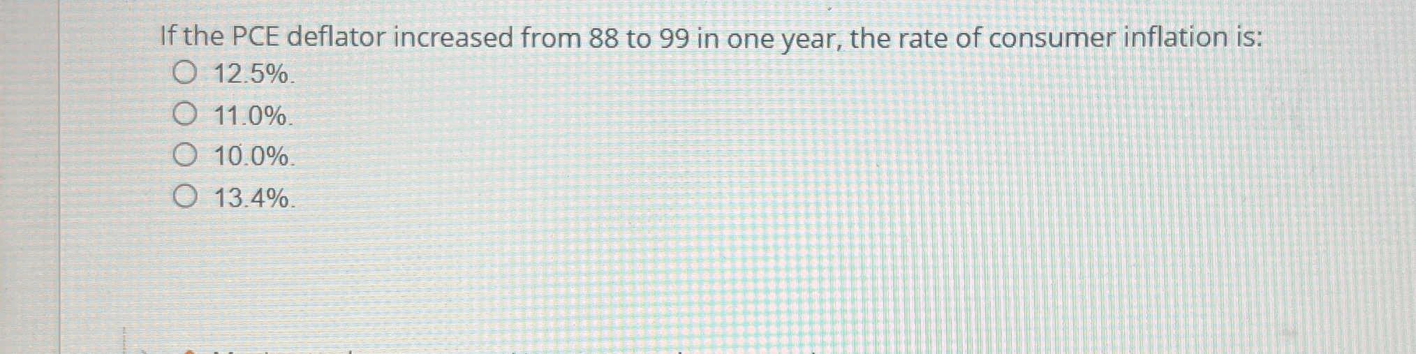 Solved If the PCE deflator increased from 88 ﻿to 99 ﻿in one | Chegg.com