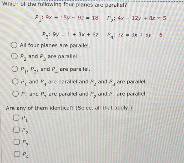 Solved Which of the following four planes are parallel? | Chegg.com