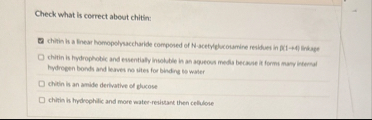 Solved Check what is correct about chitin:chith is a linear | Chegg.com