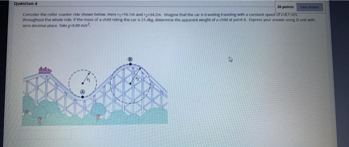 Solved Question 4 20 points Consider the roller coaster ride | Chegg.com