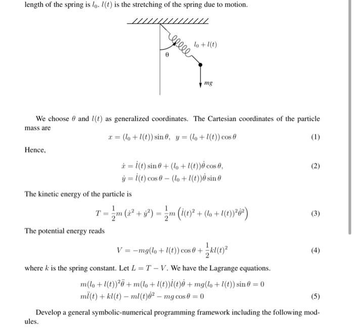 Solved length of the spring is l0.l(t) is the stretching of | Chegg.com