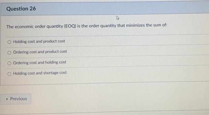 Solved Question 26 The economic order quantity (EOQ) is the | Chegg.com