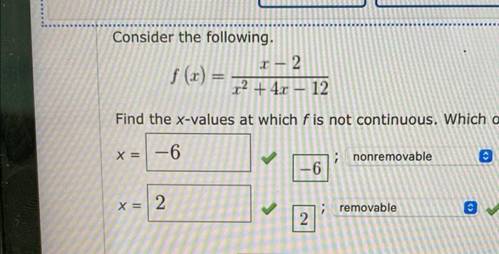 Solved Consider The Following F X X2 4x−12x−2 Find The