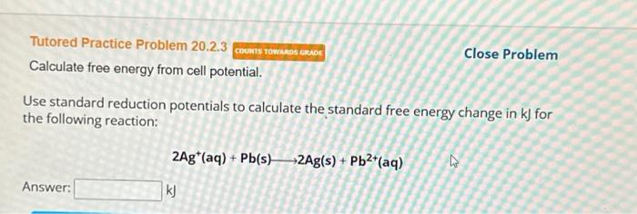 Solved Close Problem Calculate free energy from cell | Chegg.com