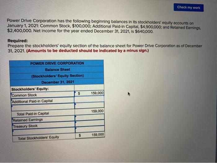 Solved Check my work Power Drive Corporation has the