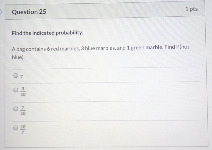 Solved Question 25 1 pts Find the indicated probability. A | Chegg.com