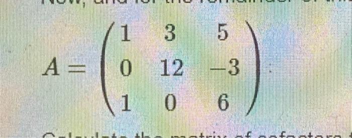 Solved Use the information above to find the inverse matrix | Chegg.com