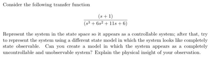 Solved Consider the following transfer function | Chegg.com