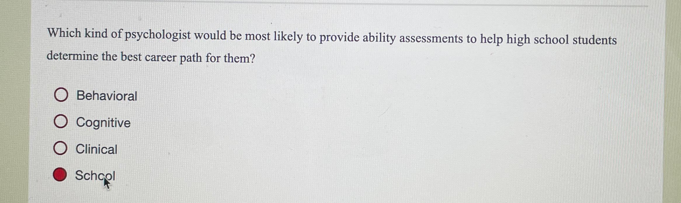 Solved Which kind of psychologist would be most likely to | Chegg.com