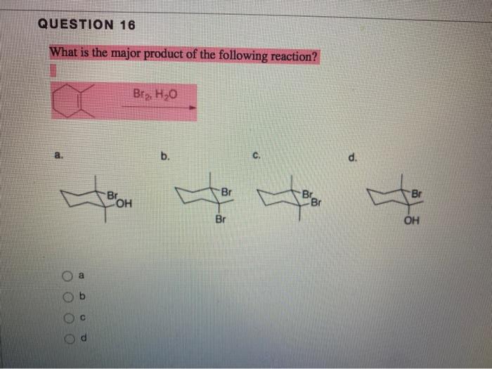 Solved Question 16 What Is The Major Product Of The 9045