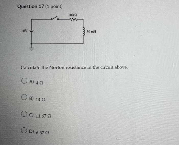Solved Question 17 (1 point) Calculate the Norton resistance