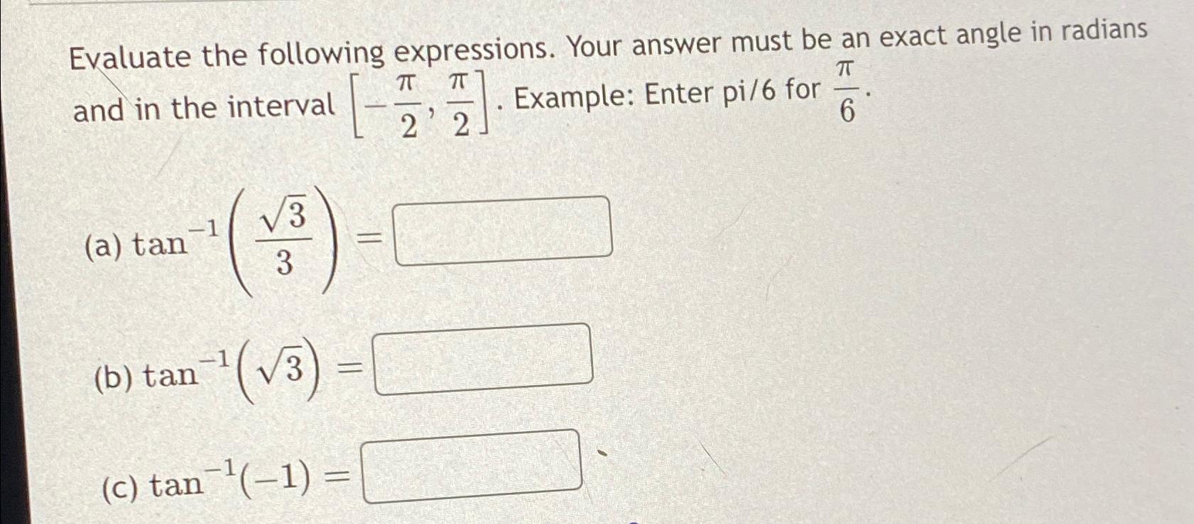Solved Evaluate the following expressions. Your answer must | Chegg.com