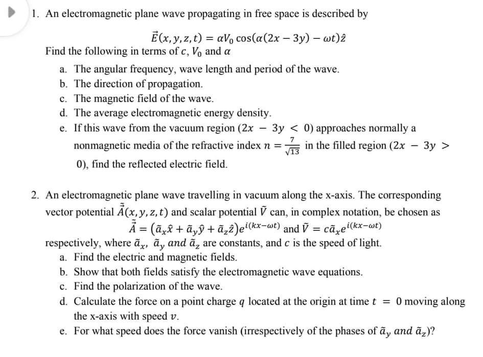 Solved 1. An electromagnetic plane wave propagating in free | Chegg.com