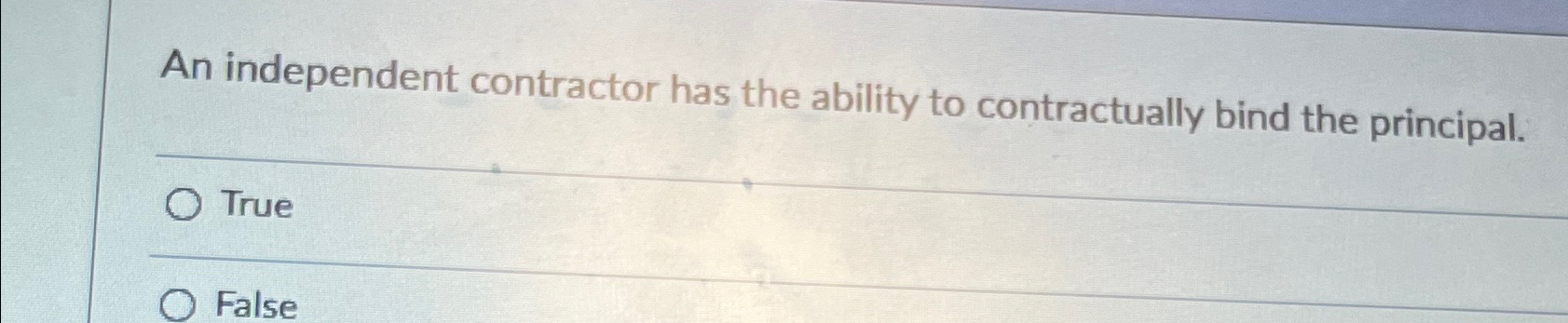 Solved An independent contractor has the ability to | Chegg.com