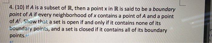 Solved 4. (10) If A is a subset of R, then a point x in R is | Chegg.com