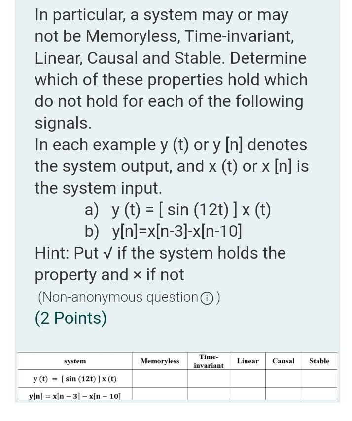 Solved In particular, a system may or may not be Memoryless, | Chegg.com