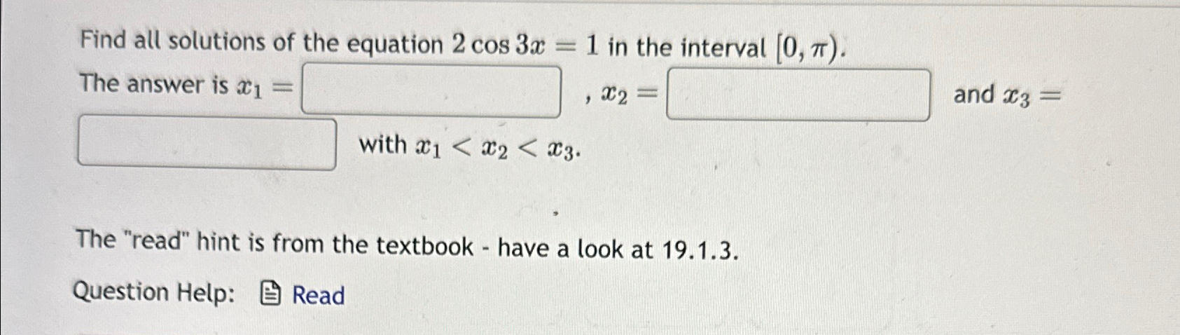 Solved Find all solutions of the equation 2cos3x=1 ﻿in the | Chegg.com
