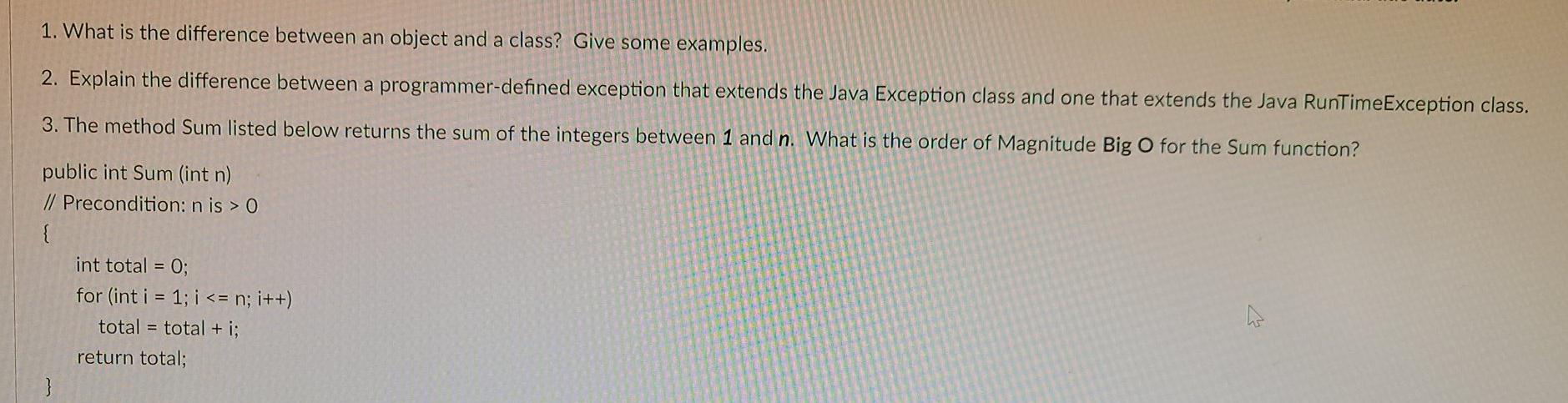 Solved 1. What is the difference between an object and a | Chegg.com