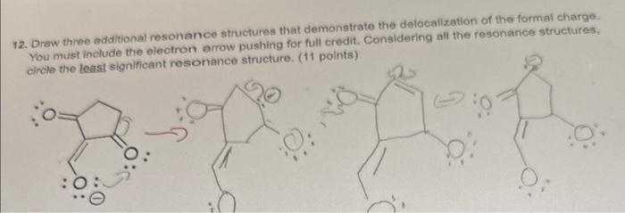 Solved 12. Draw three additional resonamce structures that | Chegg.com
