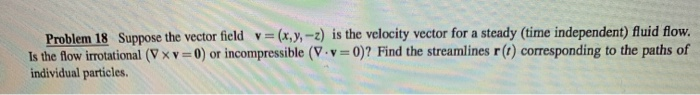 Solved Problem 18 Suppose The Vector Field V=(x, Y, Z) Is | Chegg.com