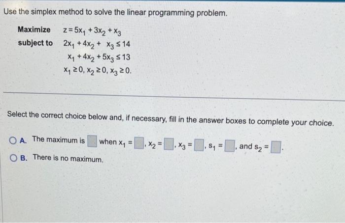 Solved Use the simplex method to solve the linear | Chegg.com