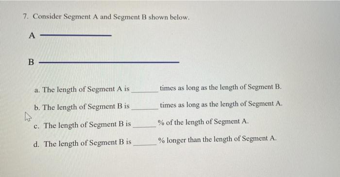 Solved 7. Consider Segment A And Segment B Shown Below. A B | Chegg.com