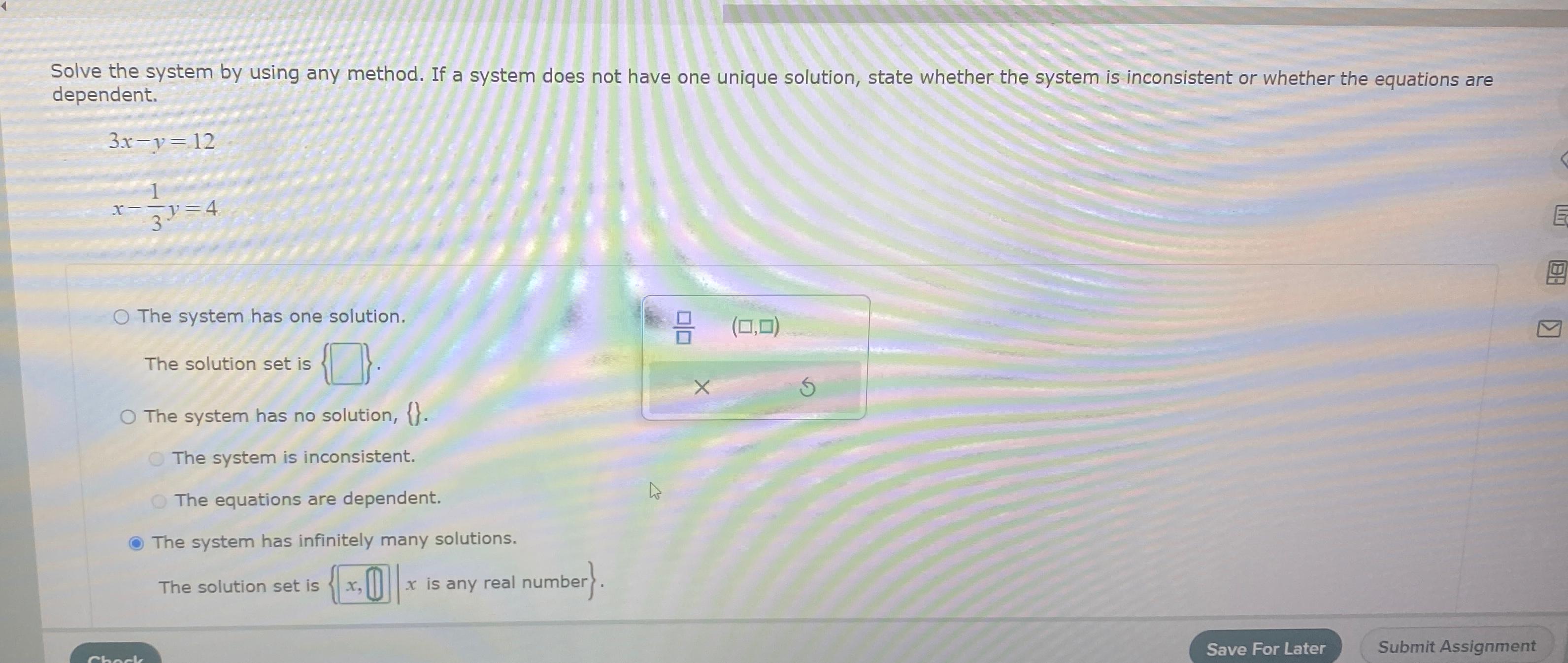 Solved Solve the system by using any method. If a system | Chegg.com