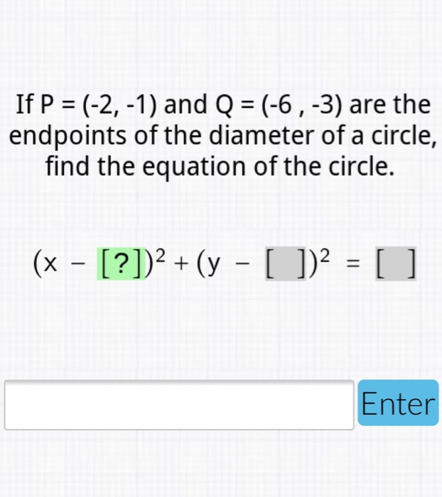 Solved If P 2 1 And Q 6 3 Are The Endpoints O Chegg Com