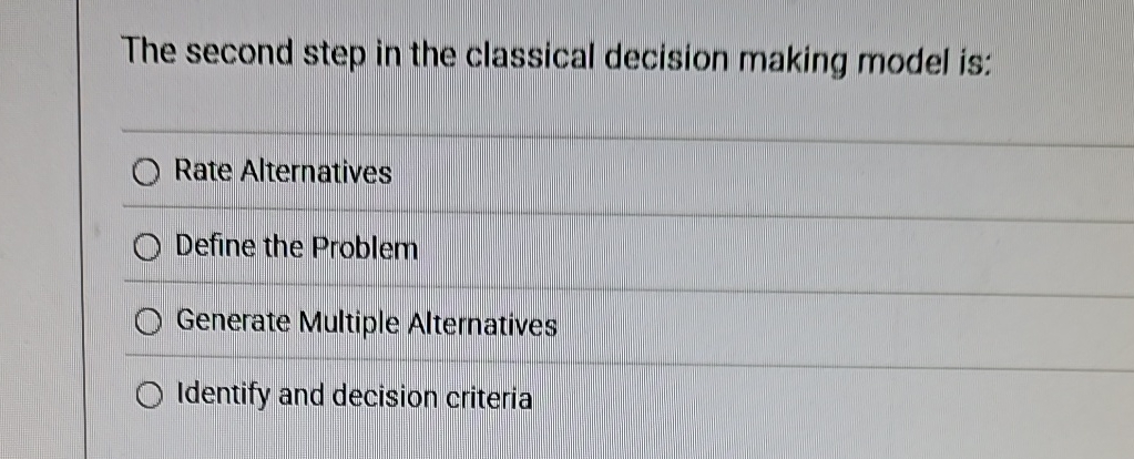 Solved The second step in the classical decision making | Chegg.com
