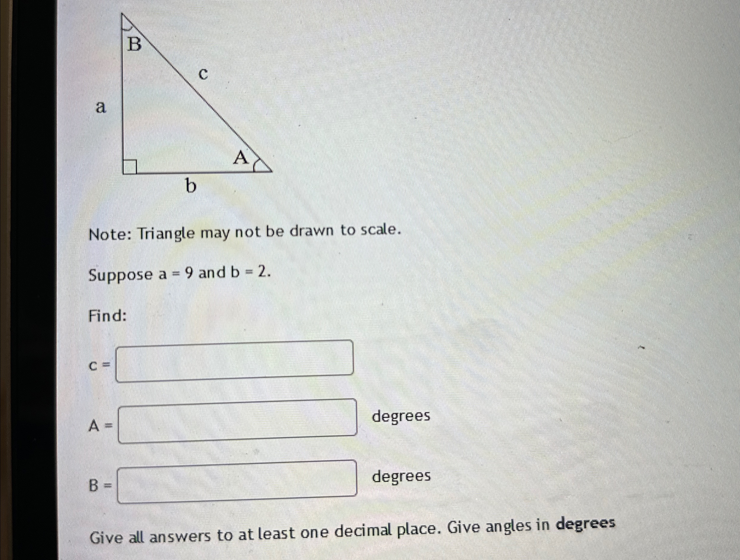 Solved Note: Triangle may not be drawn to scale.Suppose a=9 | Chegg.com