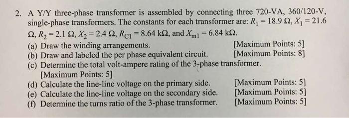Solved 2. A Y/Y three-phase transformer is assembled by | Chegg.com