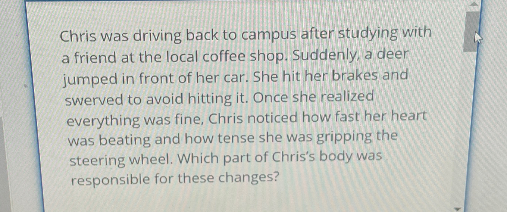 Solved Chris was driving back to campus after studying with | Chegg.com