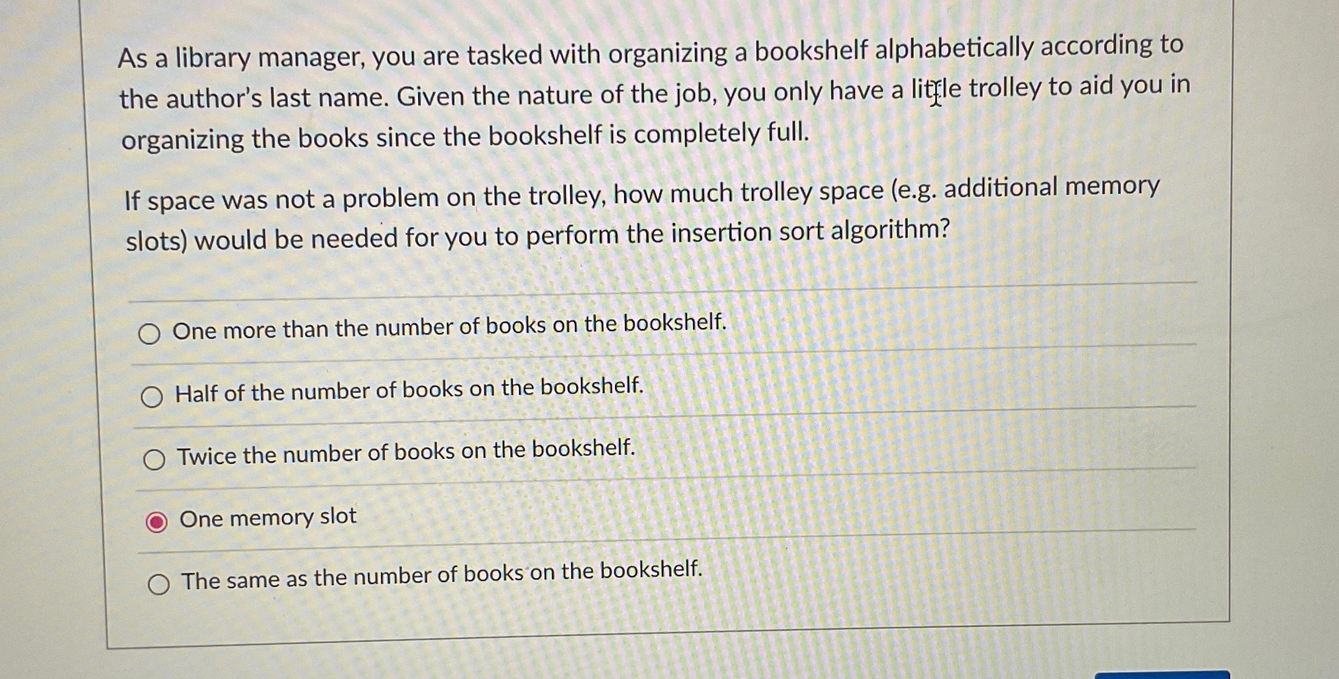 Solved As a library manager, you are tasked with organizing | Chegg.com