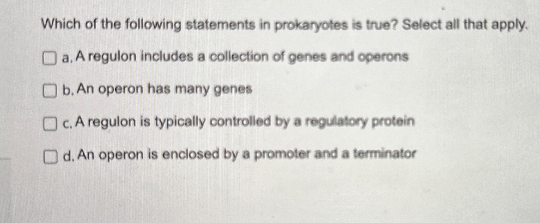 Solved Which of the following statements in prokaryotes is