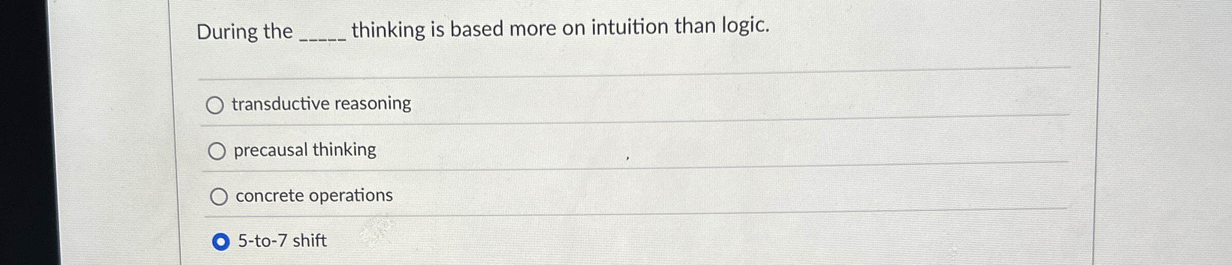 Solved During the q, ﻿thinking is based more on intuition | Chegg.com
