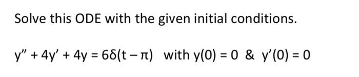 Solved Solve this ODE with the given initial conditions. y" | Chegg.com