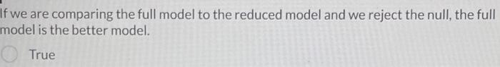 Solved f we are comparing the full model to the reduced | Chegg.com