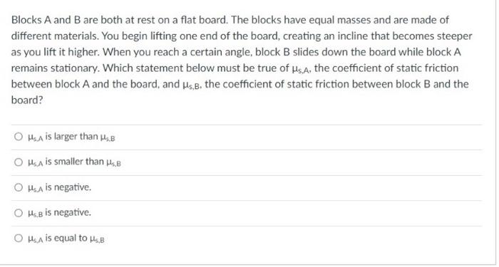 Solved Blocks A and B are both at rest on a flat board. The | Chegg.com