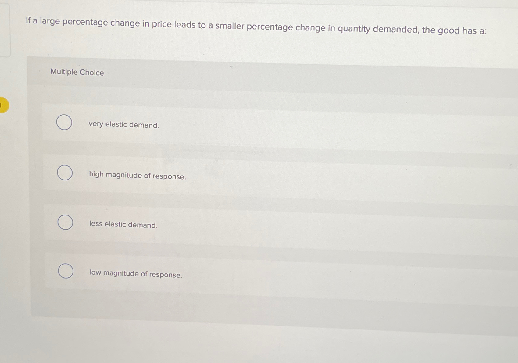Solved If a large percentage change in price leads to a | Chegg.com