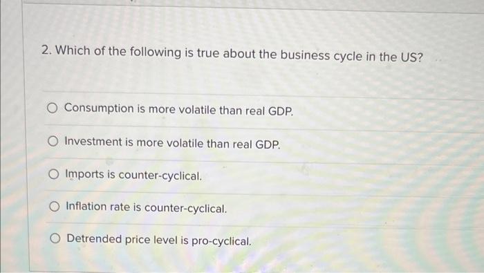 Solved 2. Which of the following is true about the business | Chegg.com