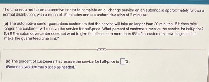 Solved The Time Required For An Automotive Center To | Chegg.com