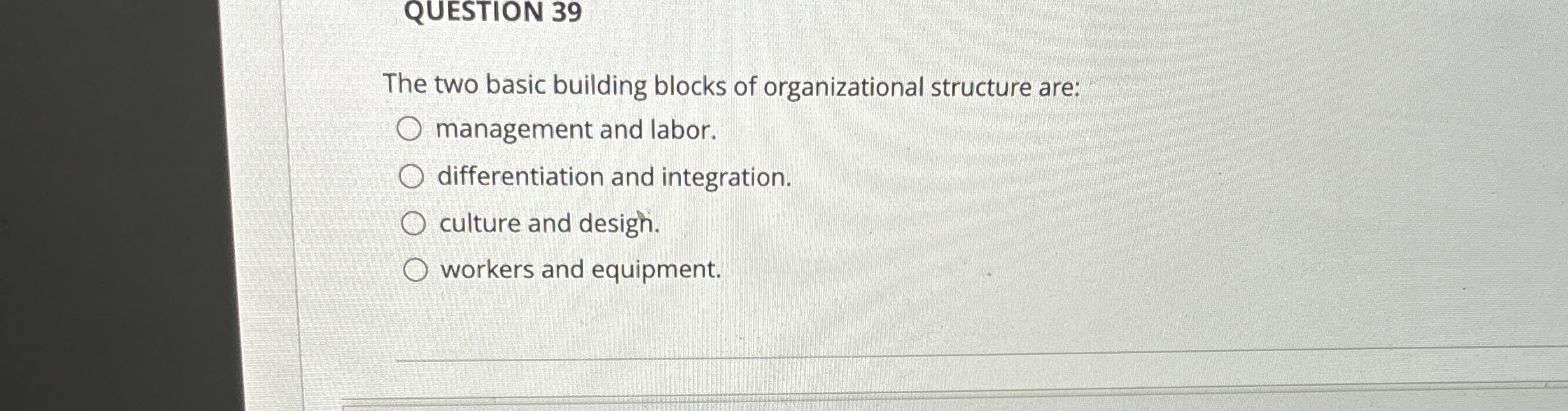 Solved QUESTION 39The two basic building blocks of | Chegg.com