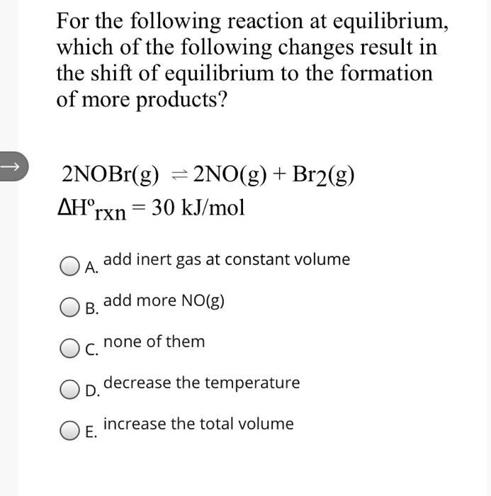 Solved For the following reaction at equilibrium, which of | Chegg.com
