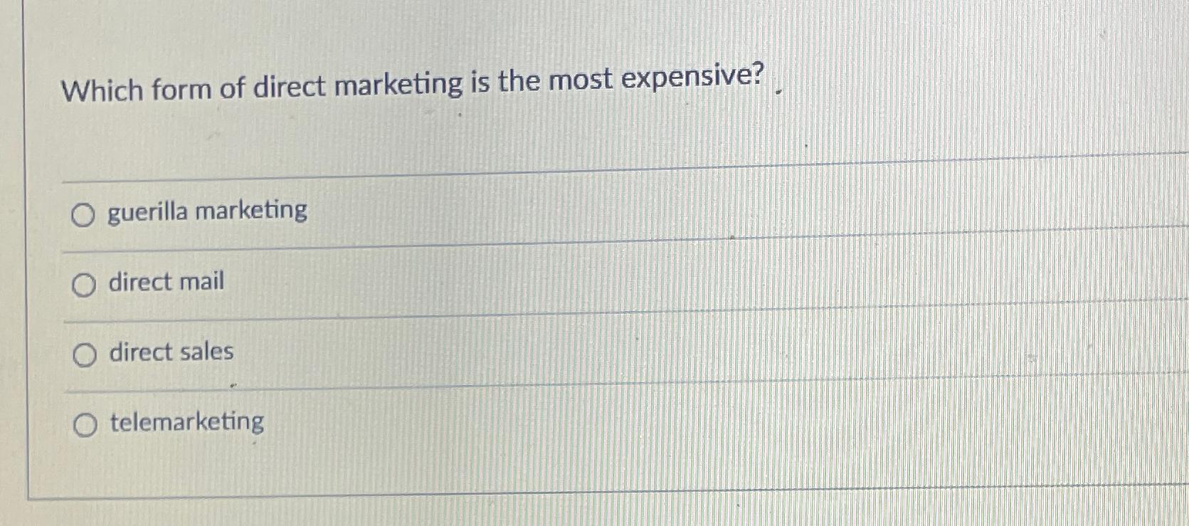 Solved Which form of direct marketing is the most | Chegg.com