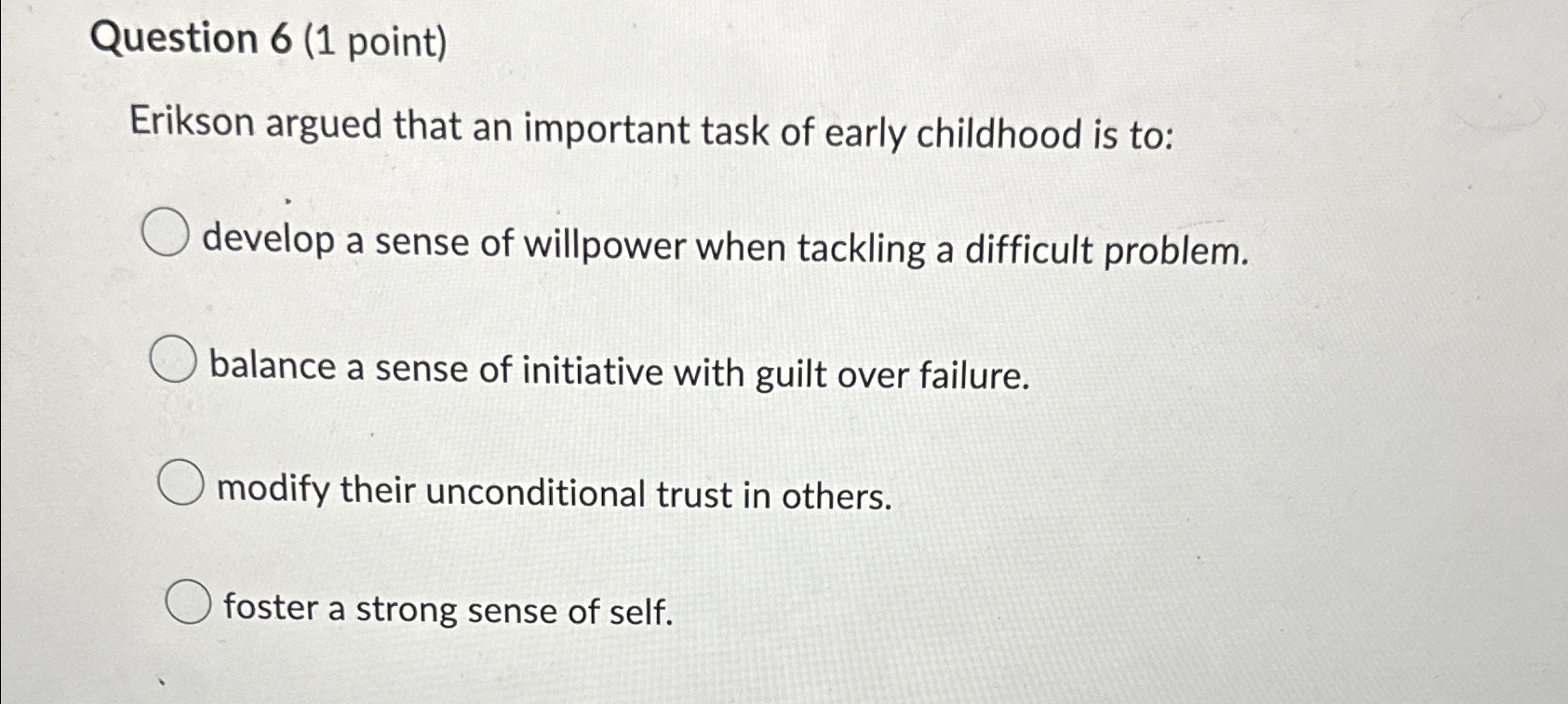 Solved Question 6 (1 ﻿point)Erikson argued that an important | Chegg.com